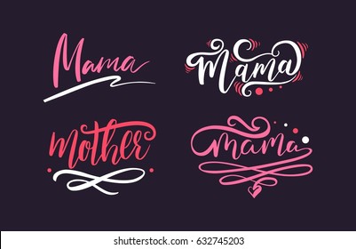 Set of mother's day, letter. Hand-painted vintage illustration. Stylish hand drawn lettering, inscription. Font, motivational calligraphy poster. Quote, cards, photo overlays, invitations. Mama. Line.