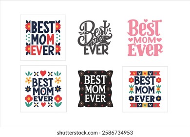 Set of mother's day typography bundle 6 different best mom ever vector illustration.