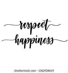 Set of motivational calligraphy words. Respect and happiness