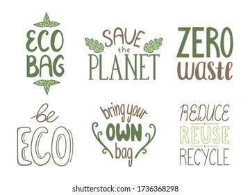 Set of motivational eco friendly quotes. Ecology handdrawn letterings. Vector isolated illustration on white background.