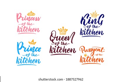 Set of motivational funny kitchen family quote with illustration of hand drawn crown. Vector script. Calligraphy lettering. t-shirt print, apron, towel, poster, logo. Queen, king, princess, prince