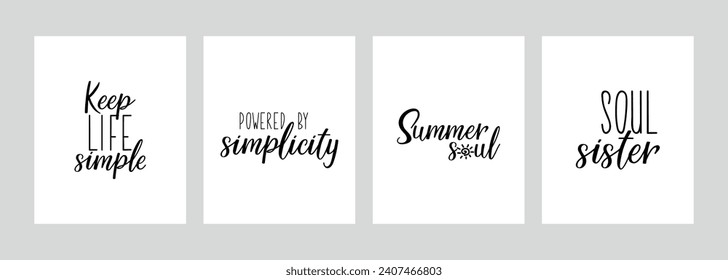 Set of motivational phrases. Keep life simple. Powered by simplicity. Summer soul. Soul sister. Vector illustration. Lettering. Ink illustration. svg