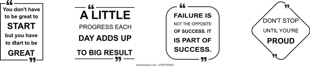 Set Motivational Quotes,  FAILURE IS NOT THE OPPOSITE OF SUCCESS. IT IS PART OF SUCCESS. A LITTLE PROGRESS EACH DAY ADDS UP TO BIG RESULT. DON'T STOP UNTIL YOU'RE PROUD. You don't have to be great 