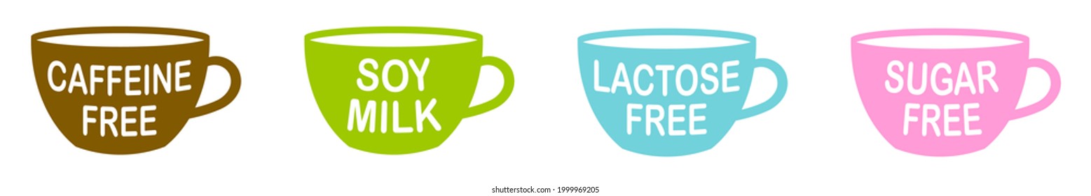 Set of mug-shaped labels. Caffeine free. Soy milk. Lactose free. Sugar free. Healthy drinks. Beverage. Herbal tea. Cup	of coffee
