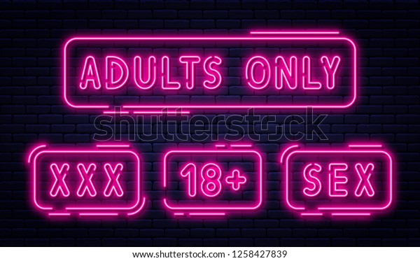 Set of neon signs,\
adults only, 18 plus, sex and xxx. Restricted content, erotic video\
concept banner, billboard or signboard template in neon light\
style. Vector