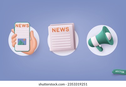 Set of news icons: newspaper, megaphone, news app. News update. News webpage, information about events, activities, company information and announcements for web page. 3D Web Vector Illustration.