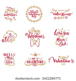 Set of nine hand drawing Valentine's day lettering. Typography poster, card, label, banner design set. Happy Valentines day,Be Mine,I Love You To The Moon and Back,Hello My Love,Be My Valentine,eps10