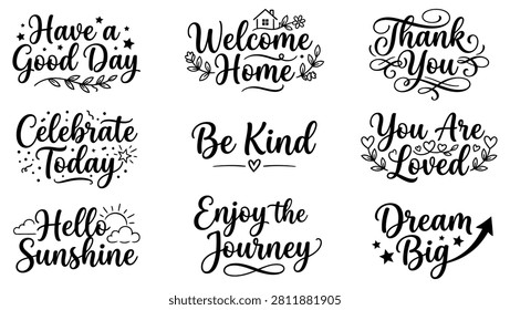 A set of nine vector illustrations featuring beautifully handlettered inspirational phrases and quotes, accented with delicate floral designs, all set against a clean white background.