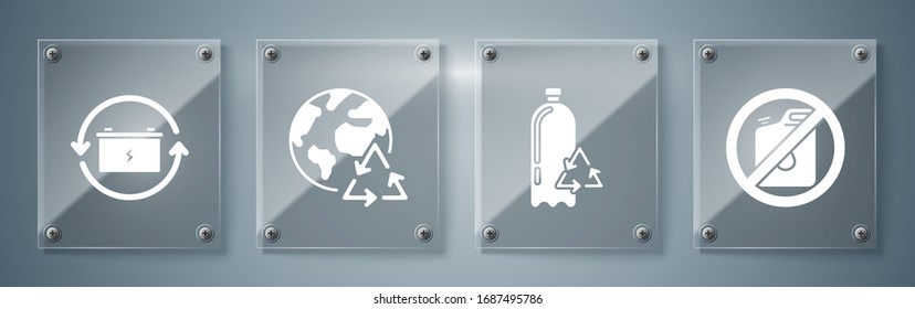 Set No canister for gasoline, Recycling plastic bottle, Planet earth and a recycling and Battery with recycle symbol. Square glass panels. Vector