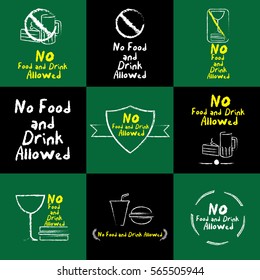 set of no food and drink allowed symbol written with a chalk style on black and green background. vector illustration