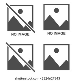 Set of No image vector symbol, missing available icon. No gallery for this moment placeholder .