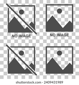 Set of No image vector symbol, missing available icon. No gallery for this moment placeholder .