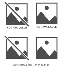 Set of No image vector symbol, missing available icon. No gallery for this moment placeholder .