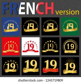 Set of number 19 (nineteen years) celebration design. Anniversary golden number template elements for your birthday party. Translated from the French - congratulation, years, anniversary