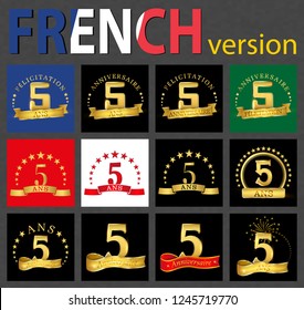 Set of number 5 (five years) celebration design. Anniversary golden number template elements for your birthday party. Translated from the French - congratulation, years, anniversary