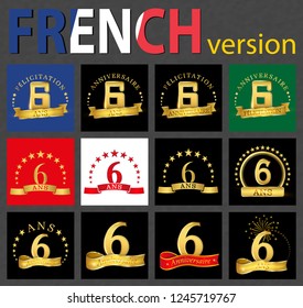 Set of number 6 (six years) celebration design. Anniversary golden number template elements for your birthday party. Translated from the French - congratulation, years, anniversary