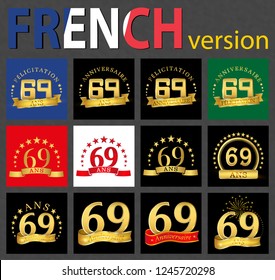 Set of number 69 (sixty-nine years) celebration design. Anniversary golden number template elements for your birthday party. Translated from the French - congratulation, years, anniversary