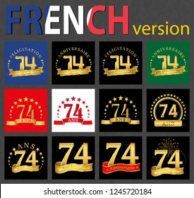 Set of number 74 (seventy-four years) celebration design. Anniversary golden number template elements for your birthday party. Translated from the French - congratulation, years, anniversary