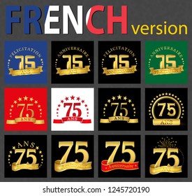Set of number 75 (seventy-five years) celebration design. Anniversary golden number template elements for your birthday party. Translated from the French - congratulation, years, anniversary