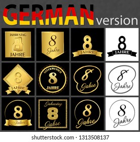 Set of number eight years (8 years) celebration design. Anniversary golden number template elements for your birthday party. Translated from the German - congratulation, years, anniversary
