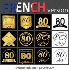 Set of number eighty years (80 years) celebration design. Anniversary golden number template elements for your birthday party. Translated from the French - congratulation, years, anniversary
