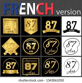 Set of number eighty-seven years (87 years) celebration design. Anniversary golden number template elements for your birthday party. Translated from the French - congratulation, years, anniversary