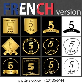 Set of number five years (5 years) celebration design. Anniversary golden number template elements for your birthday party. Translated from the French - congratulation, years, anniversary