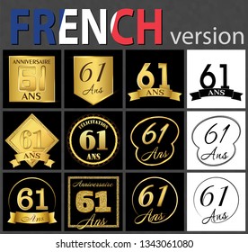 Set of number sixty-one years (61 years) celebration design. Anniversary golden number template elements for your birthday party. Translated from the French - congratulation, years, anniversary
