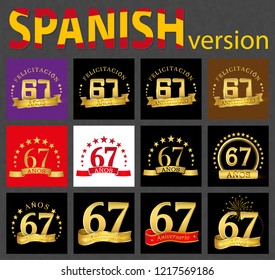Set of number sixty-seven (67 years) celebration design. Anniversary golden number template elements for your birthday party. Translated from the Spanish - congratulation, years, anniversary