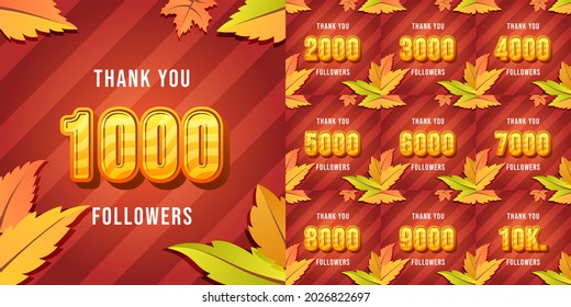 Set number of Thank you followers design.Thank you followers congratulation card with autumn theme. illustration for Social media. Web user or blogger celebrates a large number of subscribers.