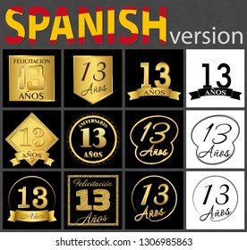 Set of number thirteen years (13 years) celebration design. Anniversary golden number template elements for your birthday party. Translated from the Spanish - congratulation, years, anniversary