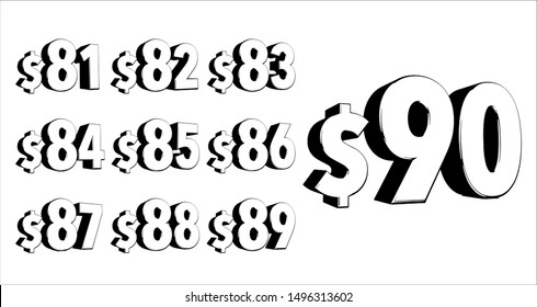 Set of numbers 3d bold style trendy typography consisiting of 81, 82, 83, 84, 85, 86, 87, 88, 89, 90 with dollar sign