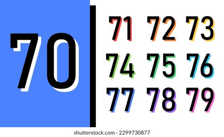 Set of numbers colorful bold trendy typography style consisting of 70 to 79 years for poster, t-shirt, book, sale banner, fabric print, advertising. Modern color font.