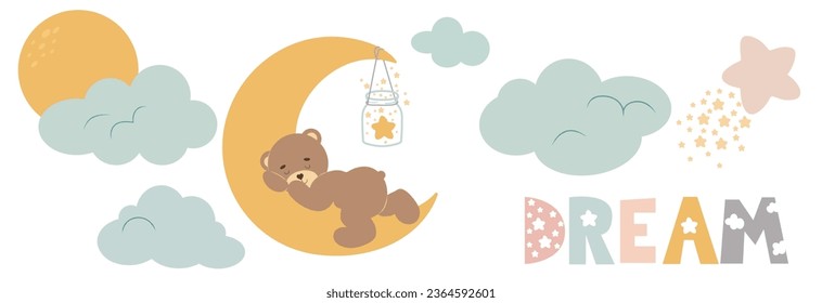 Set nursery elements. Cartoon teddy bear sleeping, moon, inscription dream, clouds and stars. Can be used for kid poster, card baby shower or wallpaper. Vector illustration with white background.