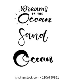Set of Ocean. Modern hand drawn lettering. Hand-painted inscription. Motivational calligraphy poster.