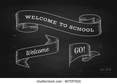 Set of old vintage ribbon banners and drawing in engraving style with inscription Welcome to school, Go and Welcome on a black chalkboard background. Hand drawn design element. Vector Illustration