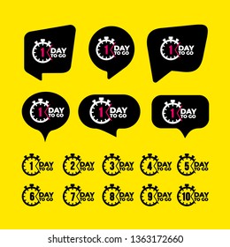 Set of One day to go sign, label. 1, 2, 3, 4, 5, 6, 7, 8, 9, 10 day to go speech bubble. Vector illustration. Isolated on yellow background.