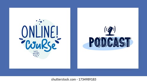 Set of "ONLINE COURSE", and "PODCAST" text for distant internet education ads. Vector editable hand drawn lettering isolated on white.