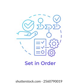 Set in order blue gradient concept icon. 5S methodology. Arrange items. Efficient workflow. Organization. Round shape line illustration. Abstract idea. Graphic design. Easy to use in article