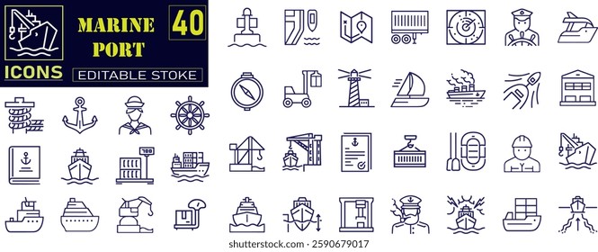 Set of outline icons related to marine port. port, ship, boat, harbor, crane, pier, wharf, logistic, captain, shipyard, Editable stroke.