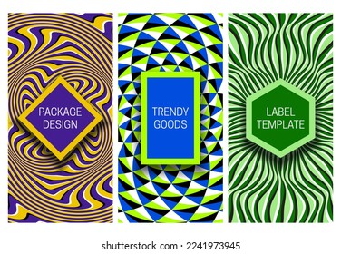 Set of packaging design with optical illusion backgrounds of colorful moving patterns. Hypnotic backdrop with frames for text.