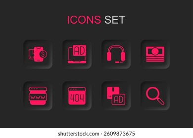 Set Page with a 404 error, Advertising, Mobile dollar, Stacks paper money cash, Magnifying glass, Headphones and Browser window icon. Vector