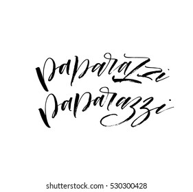 Set of paparazzi hand drawn phrase. Ink illustration. Modern brush calligraphy. Isolated on white background.