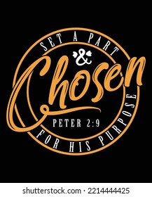 Set a part and chosen for his purpose print vector t-shirt design