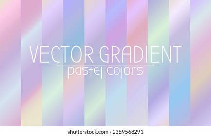Set of pastel color vector gradients. Bright collection of color palette. Color combination and swatch for background, template, backdrop, social, cover, card, wallpaper, presentation, flier. EPS 10