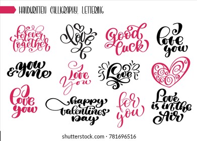 Set phrase Valentines day calligraphy. hand written lettering phrase about love design poster, greeting card, photo album, banner, calligraphy vector illustration collection.