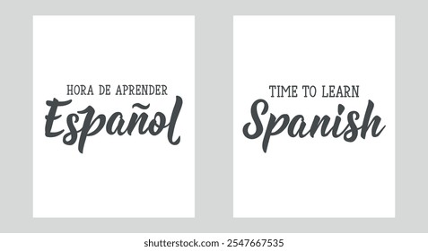 Set of phrases about learning Spanish. Time to learn Spanish. Translation from Spanish - Time to learn Spanish. Lettering. Vector. Perfect design for greeting cards, posters, banners print invitations