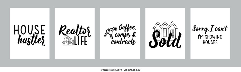 Set of phrases about real estate agents. Realtor life. House hustler. Coffee, comps and contracts. Sold. Sorry, I can not. I am showing houses. Lettering.