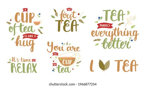 Set of phrases about tea. Collection of cute, motivational and nice hand drawn lettering. With tea leaves, jasmine and berries decoration. Pretty design for menu, cup, sticker, print, banner, bag, etc