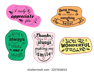 A set of phrases of compliments, praise, courtesy to friends and loved ones, lettering. Vector illustration.